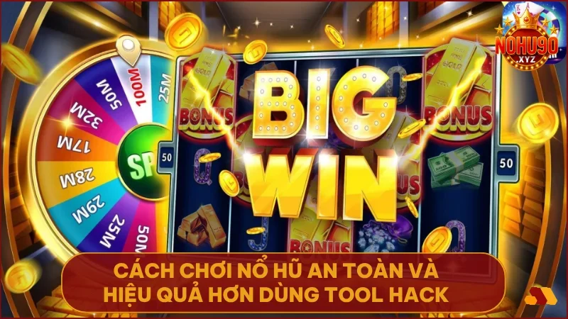 Chơi đúng cách giúp bạn thắng thật mà không cần đến bất kỳ công cụ gian lận nào