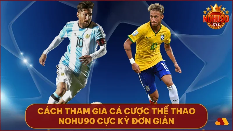 Chỉ cần vài thao tác đơn giản để bắt đầu hành trình cá cược tại NOHU90