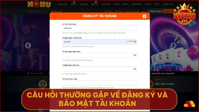 Giải đáp thắc mắc đăng ký và bảo mật tài khoản NOHU90 cho người chơi mới