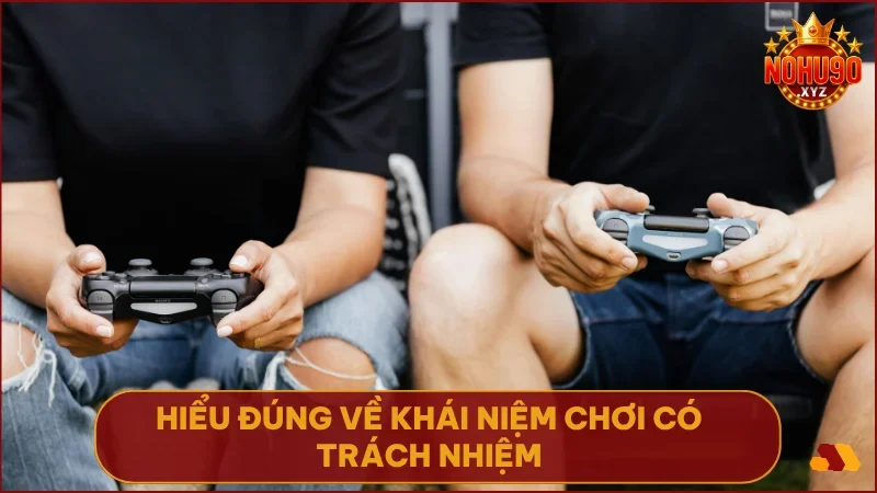Chơi có trách nhiệm là cách giúp bạn cân bằng giữa giải trí và cuộc sống thật