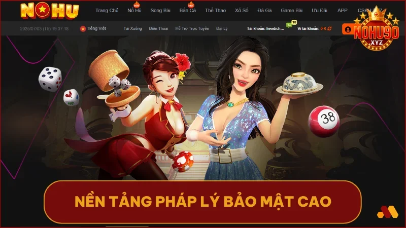 Nohu90 com được cấp phép quốc tế, bảo mật chuẩn ngân hàng