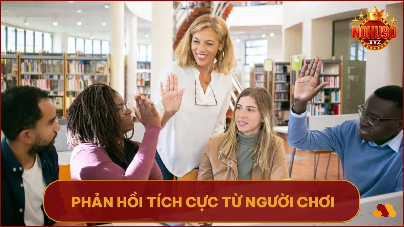 NOHU90 nhận được nhiều phản hồi tích cực từ người chơi, người thật trải nghiệm thật, uy tín thật