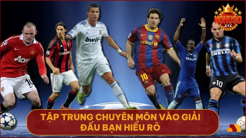 Hiểu sâu một vài giải đấu giúp bạn chiếm ưu thế so với người chơi đại trà