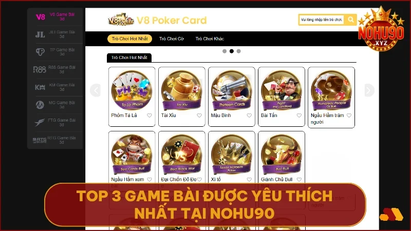 Top trò chơi nổi bật tại NOHU90 gồm Phỏm Mậu Binh và Tài Xỉu